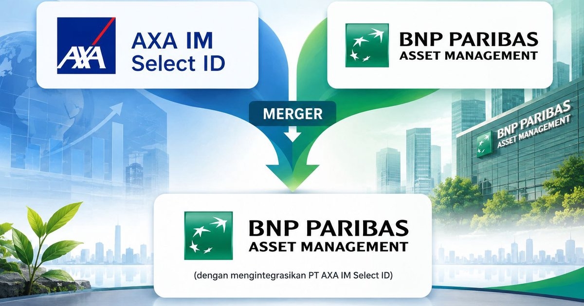 PT BNP Paribas Asset Management dan PT AXA Investment Managers Select Indonesia Rampungkan Proses Merger