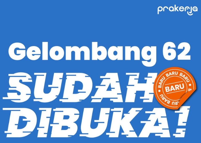 Pendaftaran Kartu Prakerja Gelombang 62 Telah Dibuka, Ini Syarat Dan Caranya