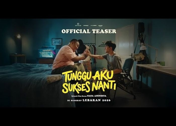 Film Tunggu Aku Sukses Nanti: Sinopsis, Daftar Pemain, dan Jadwal Tayang Lebaran 2026