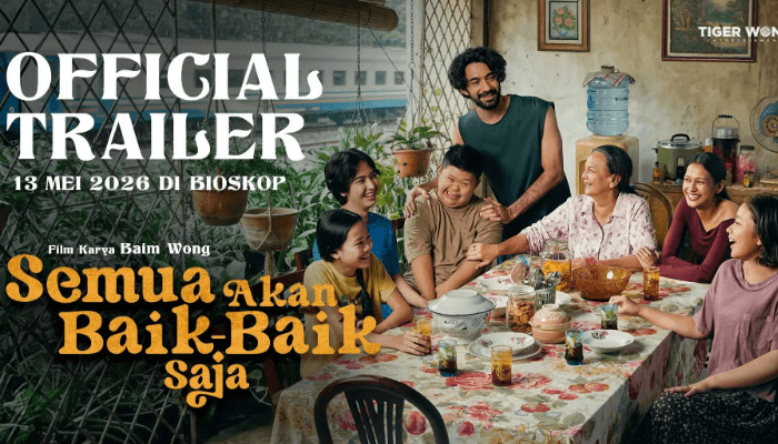 Fakta Menarik dan Sinopsis Film Semua Akan Baik-Baik Saja, Kisah Haru Keluarga Garapan Baim Wong
