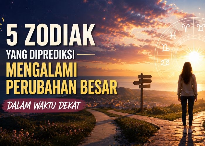 5 Zodiak yang Diprediksi Mengalami Perubahan Besar dalam Waktu Dekat