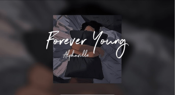 Lirik Lagu Forever Young yang Dinyanyikan Alphaville, Memiliki Pesan untuk Selalu Semangat Merayakan Hidup!
