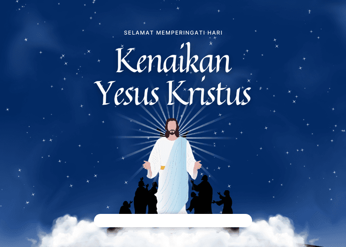 15 Link Poster Kenaikan Yesus Kristus 2025 Gratis, Bikin Momen Lebih Bermakna