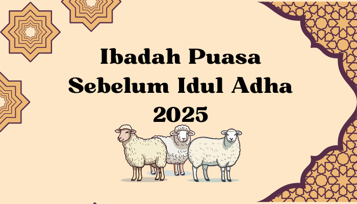 Tanggal Berapa Puasa Sebelum Iduladha 2025? Ini Jadwal dan Niatnya, Jangan Sampai Ketinggalan!