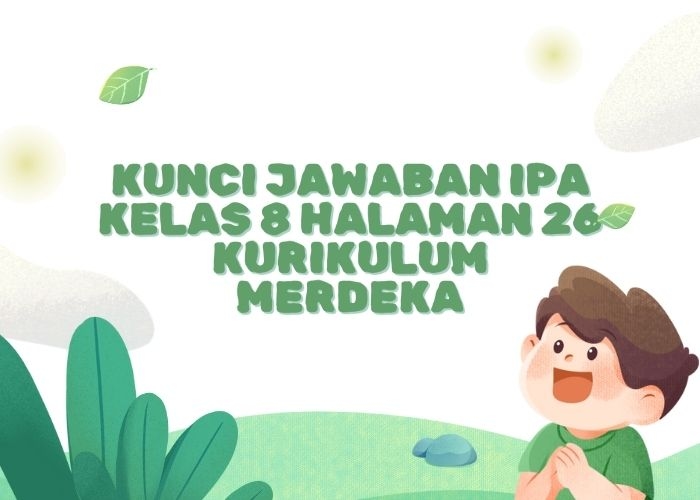 Kunci Jawaban IPA Kelas 8 Halaman 26 Kurikulum Merdeka: Review Bab 1 Pengenalan Sel